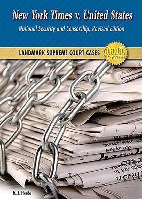 Landmark Supreme Court Cases, Gold Edition New York Times v. United