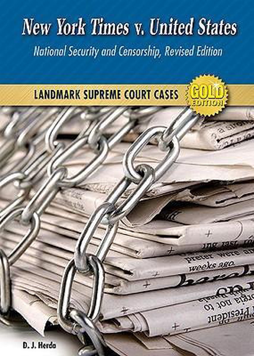 Landmark Supreme Court Cases, Gold Edition New York Times v. United
