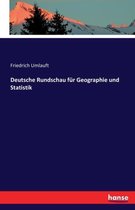 Deutsche Rundschau für Geographie und Statistik