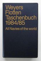 Weyers Flottentaschenbuch.Warships of the World 57. Jahrgang 1984/85.