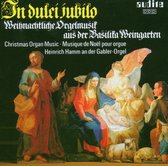 Heinrich Hamm - In Dulci Jubilo - Christmas Organ Music from Weingarten (CD)