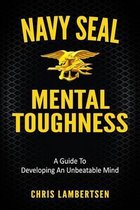 Navy SEAL Mental Toughness