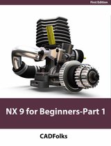 NX 9 for Beginners - Part 1 (Getting Started with NX and Sketch Techniques)