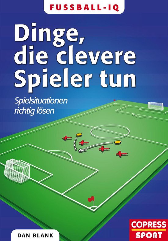Fußball-IQ - Dinge, die clevere Spieler tun - cover
