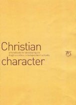 Christian Character: A Handbook for Developing an Anglican Ethos in Independent Schools