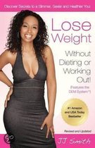 Lose Weight Without Dieting or Working Out