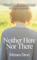 Neither Here Nor There