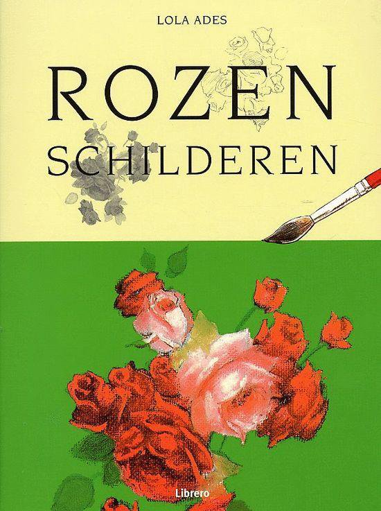 Cover van het boek 'Rozen schilderen' van Lola Ades