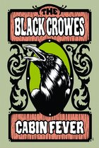 Black Crowes - Cabin Fever