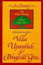 Commentaries on the  Vedas , the  Upanishads  and the  Bhagavad Gita