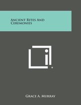 Ancient Rites and Ceremonies