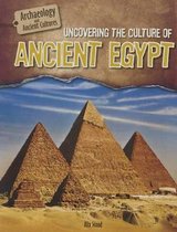 Uncovering the Culture of Ancient Egypt