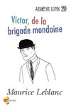 Arsène Lupin, Gentleman-Cambrioleur 20 - Victor, de la brigade mondaine