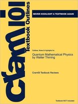 Studyguide for Quantum Mathematical Physics by Walter Thirring, ISBN 9783540430780