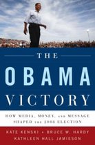 ISBN The Obama Victory ( How Media Money and Message Shaped the 2008 Election ), Anglais, Couverture rigide