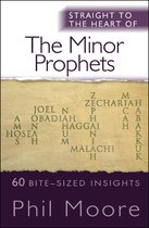 The Straight to the Heart Series - Straight to the Heart of the Minor Prophets