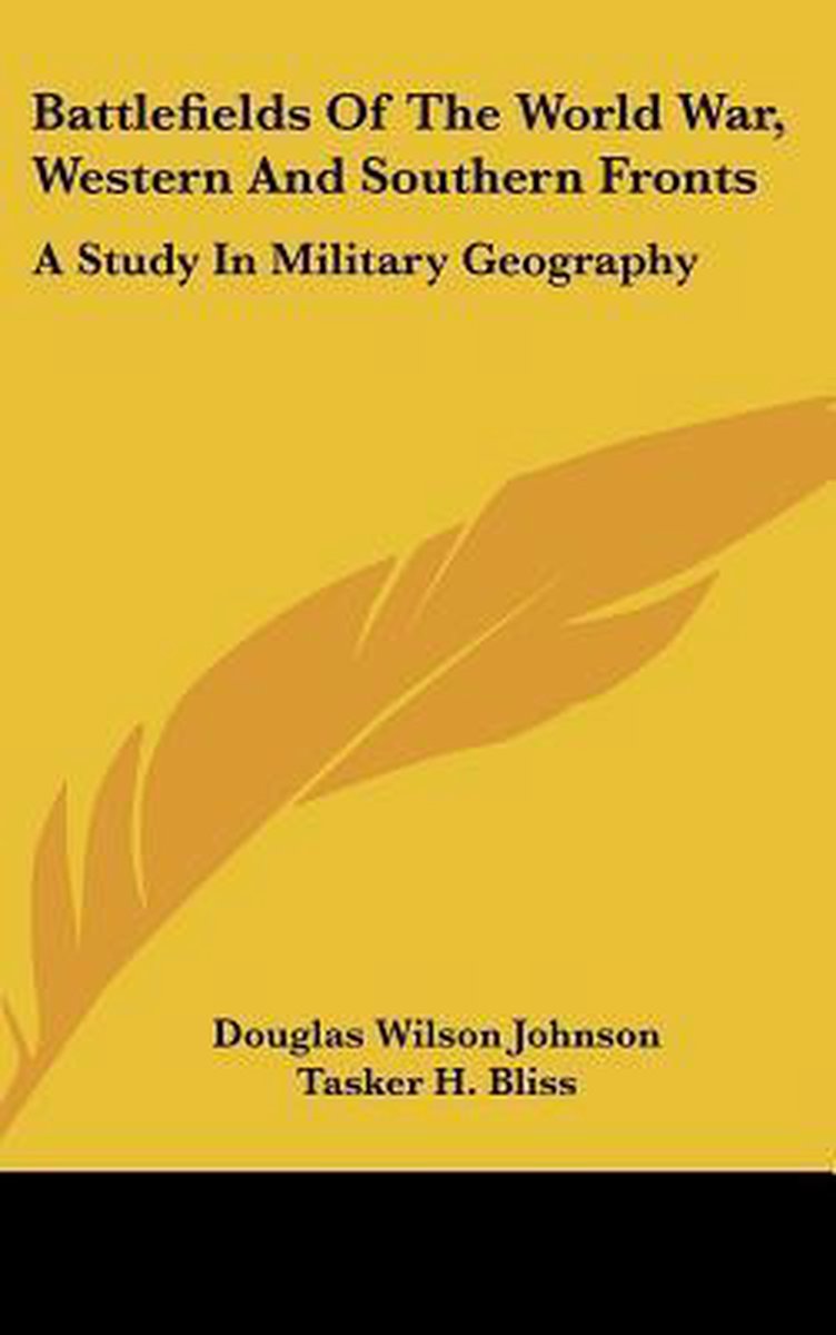 Battlefields Of The World War, Western And Southern Fronts van Douglas Wilson Johnson
