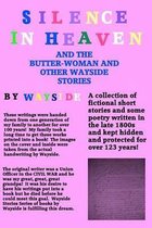 Silence in Heaven and the Butter-Woman and Other Wayside Stories