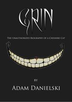 Grin: The Unauthorized Biography of a Cheshire Cat
