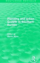 Routledge Revivals- Routledge Revivals: Planning and Urban Growth in Southern Europe (1984)