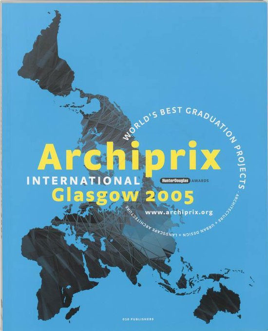 Cover van het boek 'Archiprix International / 2005 + DVD' van Henk van der Veen