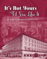 It's Not Yours Til You Like It