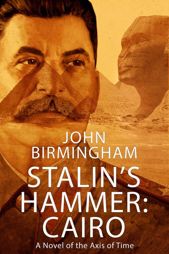 Axis of Time - Stalin's Hammer: Cairo - cover