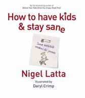 How to Have Kids and Stay Sane