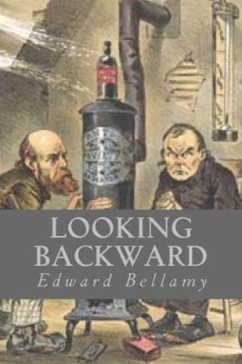 Looking Backward van Edward Bellamy