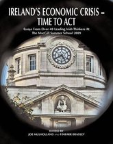 Proceedings of 2009 MacGill Summer School: Ireland's Economic Crisis - Time to Act