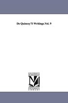 De Quincey'S Writings.Vol. 9