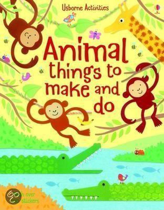 Animal Things to Make and Do