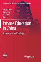 Perspectives on Rethinking and Reforming Education- Private Education in China