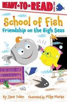 School of Fish- Friendship on the High Seas
