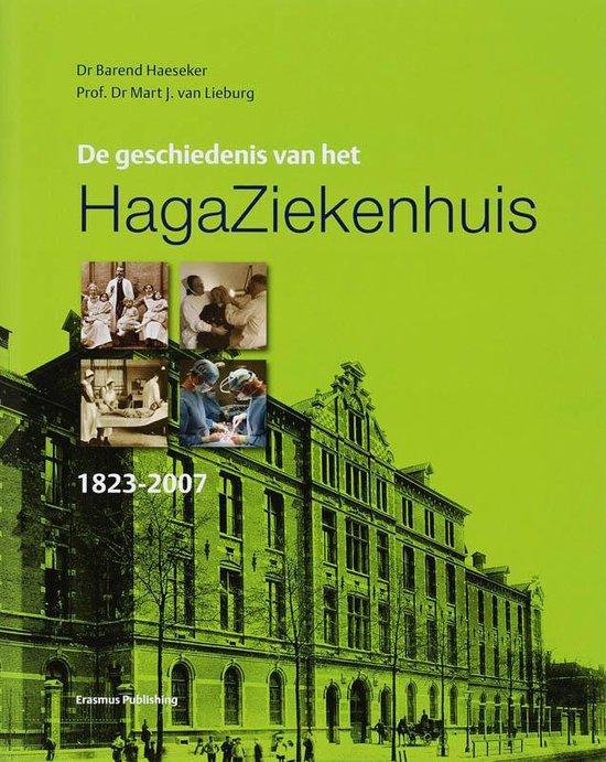 Cover van het boek 'De geschiedenis van het HagaZiekenhuis 1823-2007'