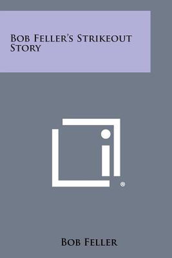 Bob Feller's Strikeout Story - cover