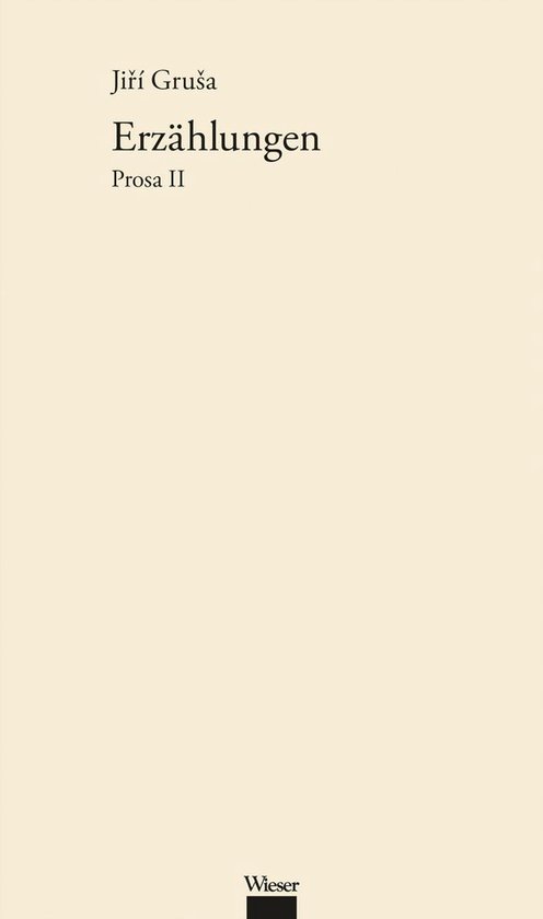 Werkausgabe Jiří Gruša 4 - Erzählungen