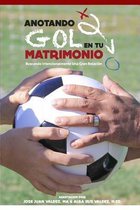 Anotando Gol en tu Matrimonio