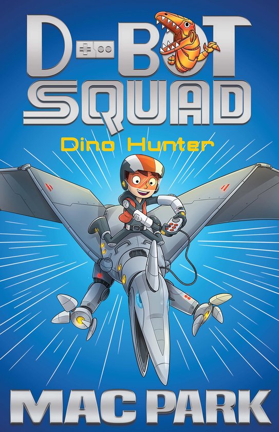 D-BOT SQUAD 1 - Dino Hunter: D-Bot Squad 1 - cover