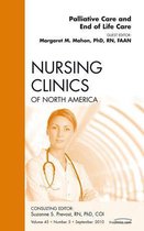 The Clinics: Nursing Volume 45-3 - Palliative and End of Life Care, An Issue of Nursing Clinics