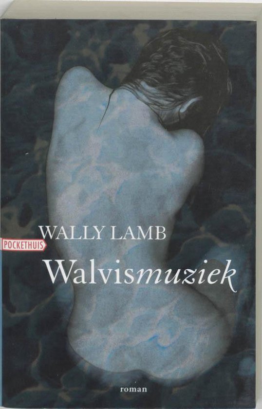 Boekomslag van Walvismuziek met een naakte persoon onder water. Wally Lamb is de auteur.