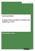 Lessings 'Nathan der Weise' im Kontext der Aufklarung - Teil II
