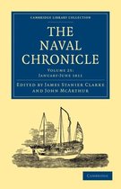 The Cambridge Library Collection - Naval Chronicle The Naval Chronicle