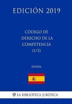 C digo de Derecho de la Competencia (1/2) (Espa a) (Edici n 2019)