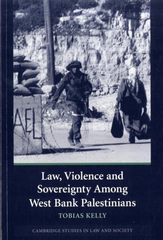 Law, Violence and Sovereignty Among West Bank Palestinians - cover