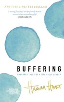 Buffering Unshared Tales of a Life Fully Loaded