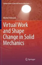 Springer Series in Solid and Structural Mechanics- Virtual Work and Shape Change in Solid Mechanics