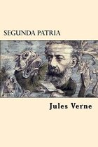 Segunda Patria (Spanish Edition)