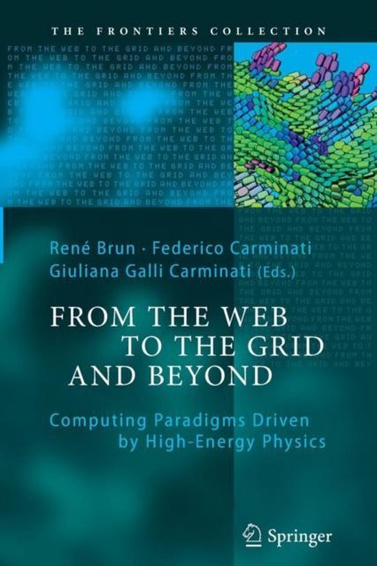 The Frontiers Collection- From the Web to the Grid and Beyon ... - cover