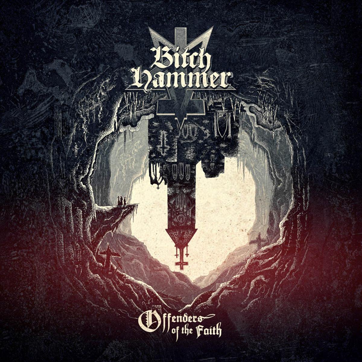 Bitchhammer - Offenders Of The Faith